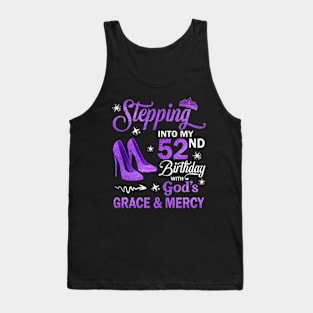 Stepping Into My 52nd Birthday With God's Grace & Mercy Bday Tank Top